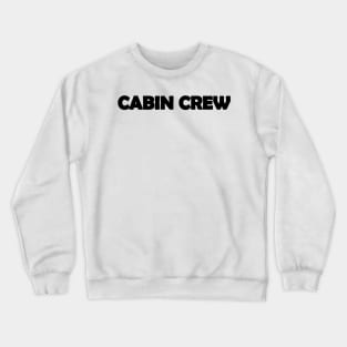 Cabin Crew Text Design Crewneck Sweatshirt